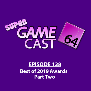 Super Gamecast 64 Episode 138